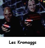 Les Kromaggs